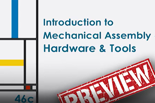 46C - Introduction to Mechanical Assemblies - Hardware & Tools